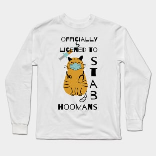 cat doctor legally licensed to stab humans Long Sleeve T-Shirt